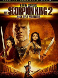 Царь Скорпионов 2: Восхождение воинов