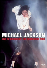Michael Jackson Live in Buharest: The Dangerous Tour